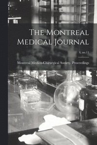bokomslag Montreal Medical Journal; 4, no.11