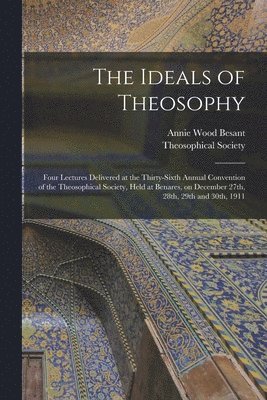 The Ideals of Theosophy 1