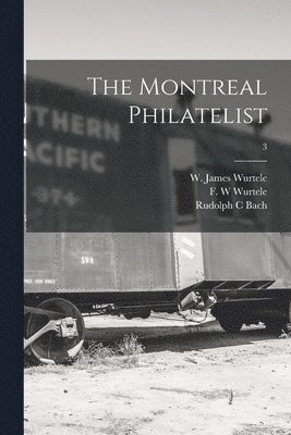 The Montreal Philatelist; 3 1