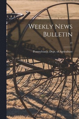Weekly News Bulletin; 27 1