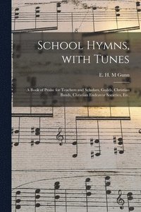 bokomslag School Hymns, With Tunes