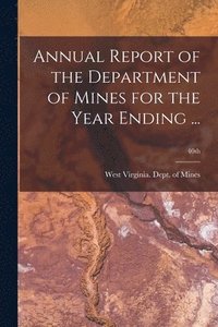 bokomslag Annual Report of the Department of Mines for the Year Ending ...; 40th