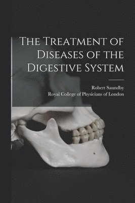 The Treatment of Diseases of the Digestive System 1