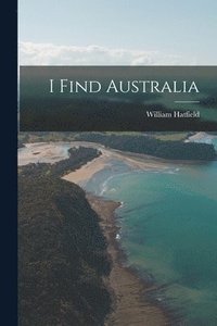 bokomslag I Find Australia