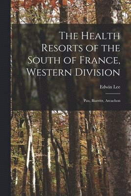 The Health Resorts of the South of France, Western Division 1