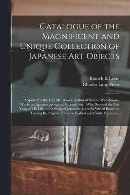Catalogue of the Magnificent and Unique Collection of Japanese Art Objects 1