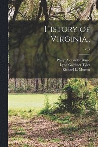 bokomslag History of Virginia..; v. 3