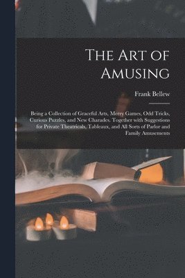 Frank Bellew - Art of Amusing, Häftad