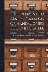 bokomslag Supplement to Union Catalog of Hand-Copied Books in Braille