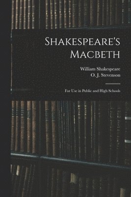 William 1564-1616 Shakespeare, O. J. (Orlando John) Stevenson - Shakespeare's Macbeth, Häftad