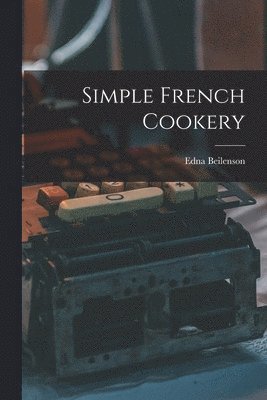 Simple French Cookery 1