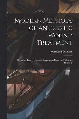 bokomslag Modern Methods of Antiseptic Wound Treatment