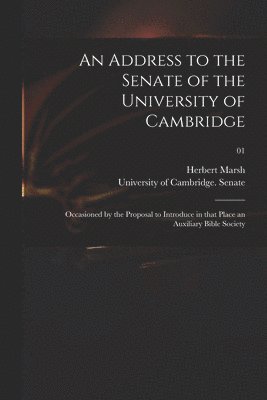 An Address to the Senate of the University of Cambridge 1