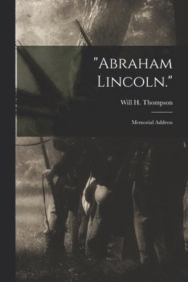 &quot;Abraham Lincoln.&quot; 1