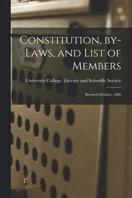 bokomslag Constitution, By-laws, and List of Members [microform]