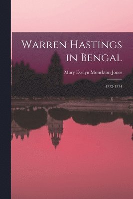 Warren Hastings in Bengal 1