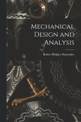 bokomslag Mechanical Design and Analysis