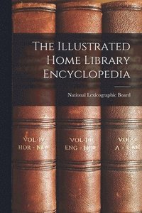 bokomslag The Illustrated Home Library Encyclopedia