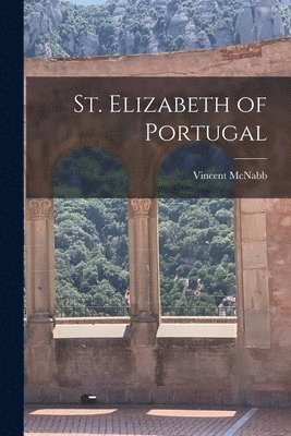 St. Elizabeth of Portugal 1