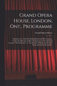 bokomslag Grand Opera House, London, Ont., Programme [Microform]