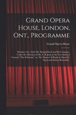 Grand Opera House, London, Ont., Programme [Microform] 1