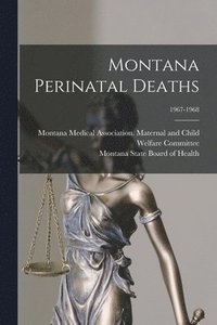 bokomslag Montana Perinatal Deaths; 1967-1968