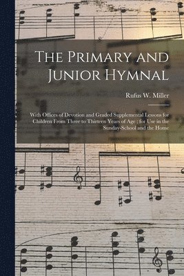 bokomslag Primary and Junior Hymnal