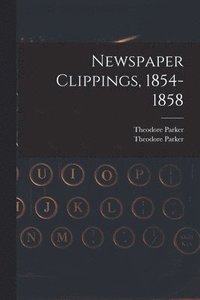 bokomslag Newspaper Clippings, 1854-1858