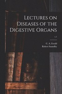 bokomslag Lectures on Diseases of the Digestive Organs; v.1
