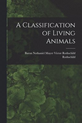 bokomslag A Classification of Living Animals