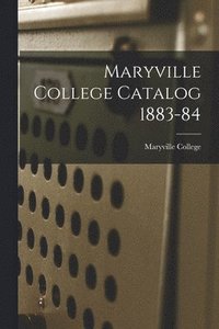 bokomslag Maryville College Catalog 1883-84