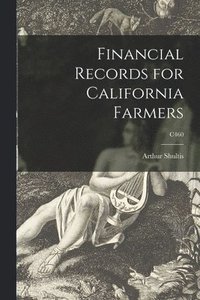 bokomslag Financial Records for California Farmers; C460