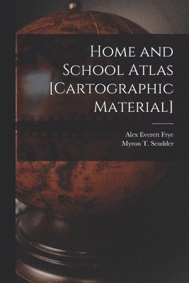 Home and School Atlas [cartographic Material] 1