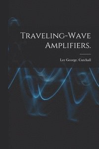 bokomslag Traveling-wave Amplifiers.