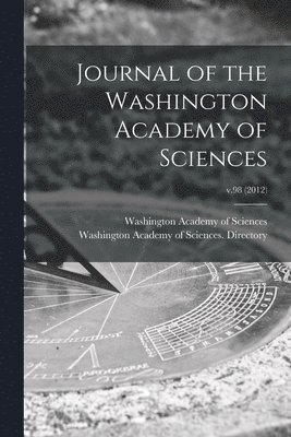 bokomslag Journal of the Washington Academy of Sciences; v.98 (2012)