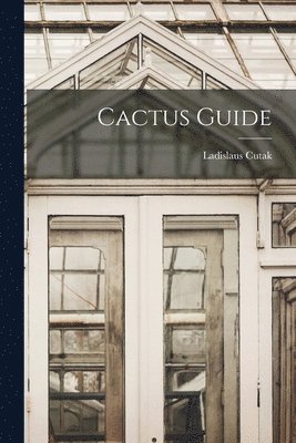 bokomslag Cactus Guide