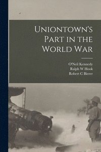 bokomslag Uniontown's Part in the World War