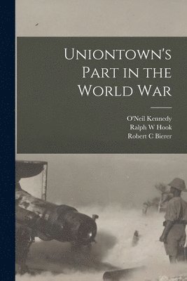 Uniontown's Part in the World War 1