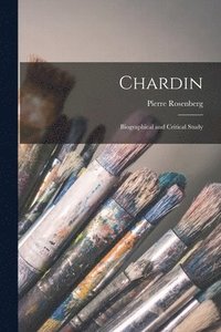 bokomslag Chardin: Biographical and Critical Study