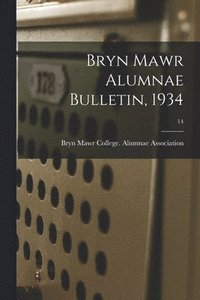 bokomslag Bryn Mawr Alumnae Bulletin, 1934; 14