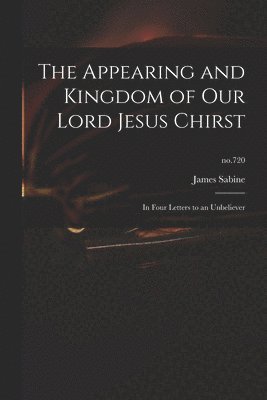 The Appearing and Kingdom of Our Lord Jesus Chirst 1