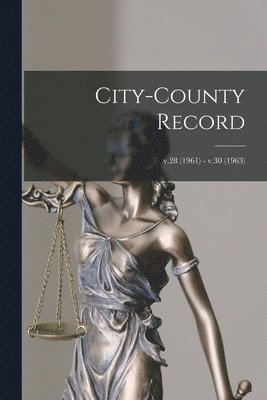 City-county Record; v.28 (1961) - v.30 (1963) 1