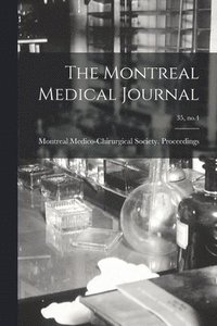 bokomslag Montreal Medical Journal; 35, no.4