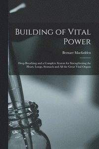 bokomslag Building of Vital Power