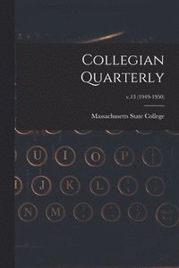 bokomslag Collegian Quarterly; v.13 (1949-1950)