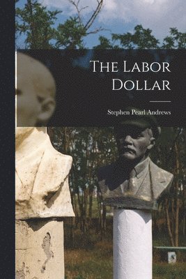 bokomslag The Labor Dollar