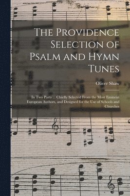 bokomslag The Providence Selection of Psalm and Hymn Tunes