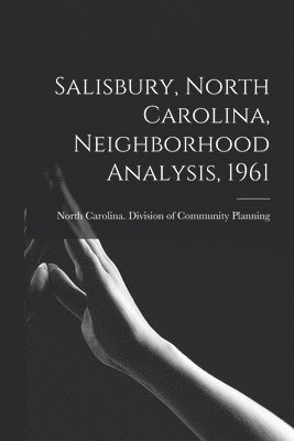 Salisbury, North Carolina, Neighborhood Analysis, 1961 1