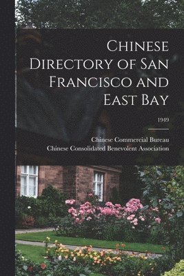 bokomslag Chinese Directory of San Francisco and East Bay; 1949