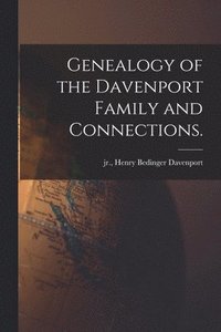 bokomslag Genealogy of the Davenport Family and Connections.